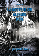 La notte in cui Alfredo mor. I giorni dell'Etere