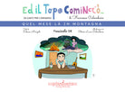 Ed il topo cominci.... Vol. 8: Quel mese l in montagna