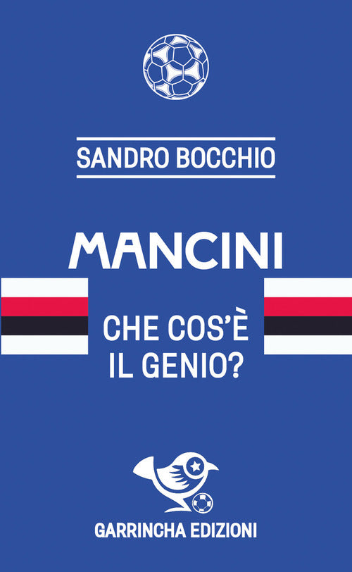 Mancini. Che cos'è il genio?