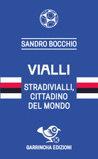 Vialli. Stradivialli, cittadino del mondo