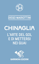 Chinaglia. L'arte del gol e di mettersi nei guai