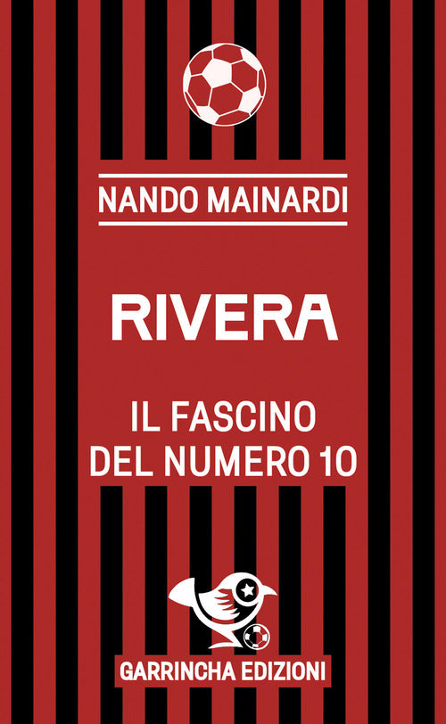 Rivera. Il fascino del numero 10