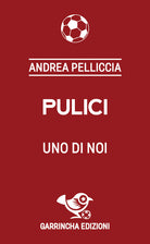 Pulici. Uno di noi