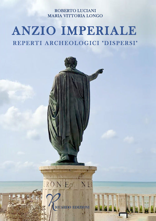 Anzio imperiale. Reperti archeologici dispersi