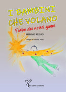 Cover of bambini che volano. Fiabe dei nostri giorni