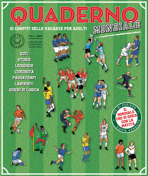 Quaderno del calcio mondiale. Quaderno di compiti delle vacanze per adulti