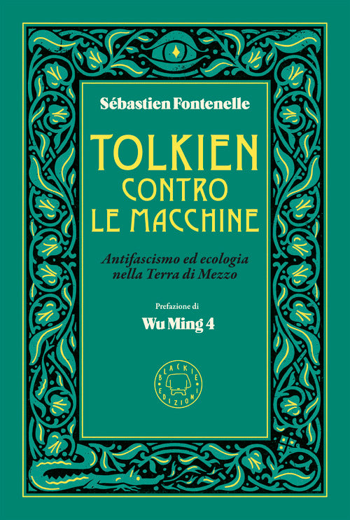 Tolkien contro le macchine. Antifascismo ed ecologia nella Terra di Mezzo