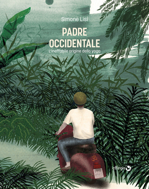 Padre occidentale. Lineffabile origine dello yoga