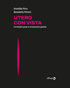 Utero con vista. Formidabile guida di orientamento genitale