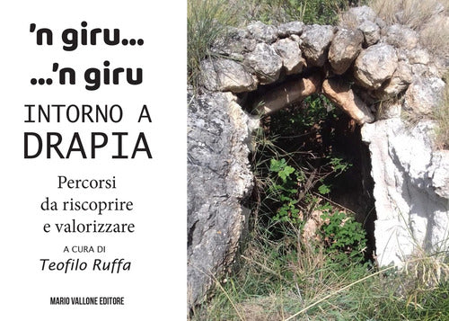 N giru... 'n giru intorno a Drapia. Percorsi da riscoprire e valorizzare