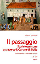 Il passaggio. Storie e persone attraverso il Canale di Sicilia