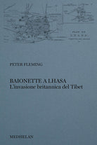 Baionette a Lhasa. L'invasione britannica del Tibet