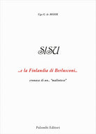 SISU. ...e la Finlandia di Berlusconi ... cronaca di un...malinteso