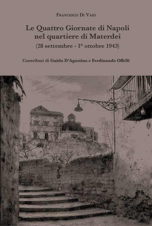 Le quattro giornate di Napoli nel quartiere di Materdei (28 settembre - 1 ottobre 1943)