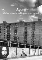Agor ombre e storia nelle piazze di Napoli. Vol. 4