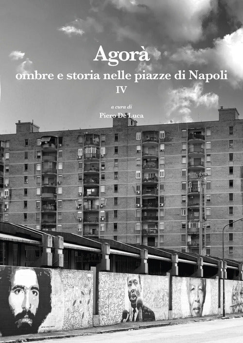 Agor ombre e storia nelle piazze di Napoli. Vol. 4