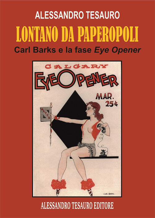 Lontano da Paperopoli. Carl Barks e la fase Eye Opener