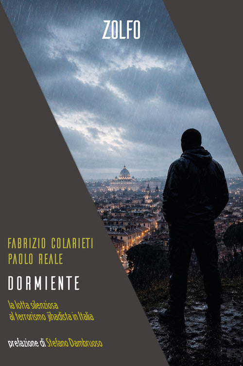 Dormiente. La lotta silenziosa al terrorismo jihadista in Italia