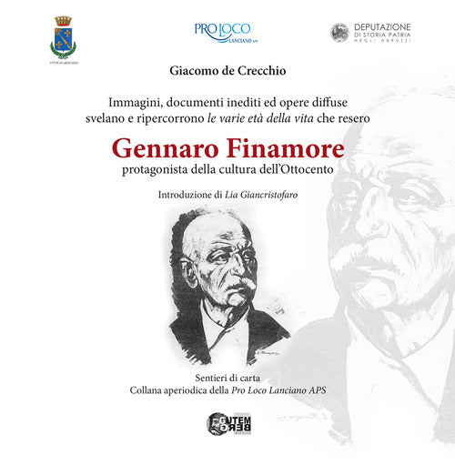 Gennaro Finamore protagonista della cultura dell'Ottocento. Immagini, documenti ed opere diffuse svelano e ripercorrono le varie età della vita che resero