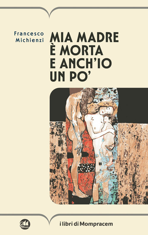 Mia madre morta e anch'io un po'