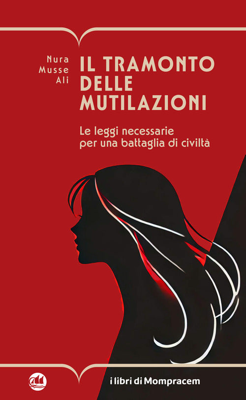 Il tramonto delle mutilazioni. Le leggi necessarie per una battaglia di civilt