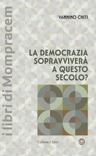 La democrazia sopravviver a questo secolo?