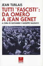 Tutti fascisti: da Omero a Jean Genet