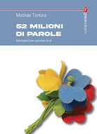 52 milioni di parole. Eleonora Duse racconta di s