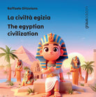 La civilt egizia. The egyptian civilization