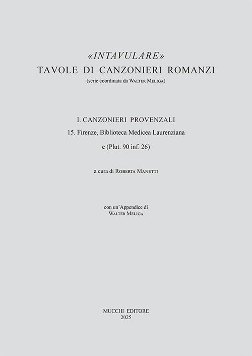 15. Firenze, Biblioteca Medicea Laurenziana c (Plut. 90 inf. 26)