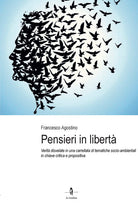 Cover of Pensieri in libertà. Verità disvelate in una carrellata di tematiche socio-ambientali in chiave critica e propositiva