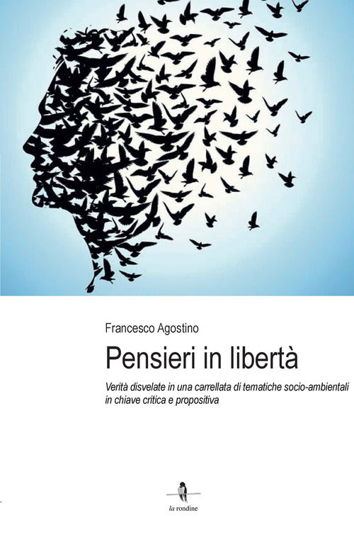 Cover of Pensieri in libertà. Verità disvelate in una carrellata di tematiche socio-ambientali in chiave critica e propositiva