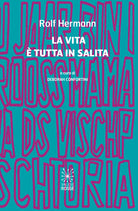La vita è tutta in salita