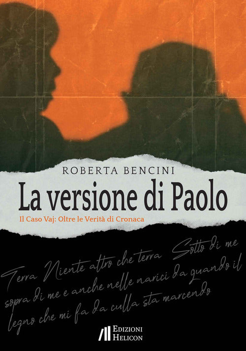 La versione di Paolo. Il caso Vaj: Oltre le verit di cronaca