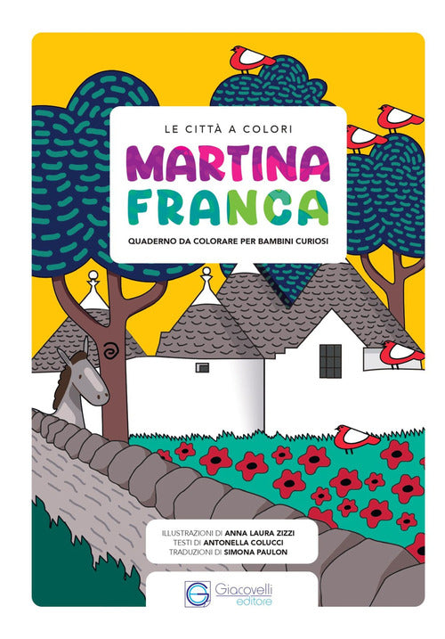 Le citt a colori. Martina Franca. Quaderno da colorare per bambini curiosi. Ediz. italiana e inglese