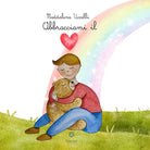 Abbracciami il cuore
