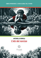 L'et del narciso. Come affrontare le sfide globali del futuro