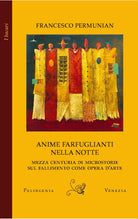 Anime farfuglianti nella notte. Mezza centuria di microstorie sul fallimento come opera d'arte