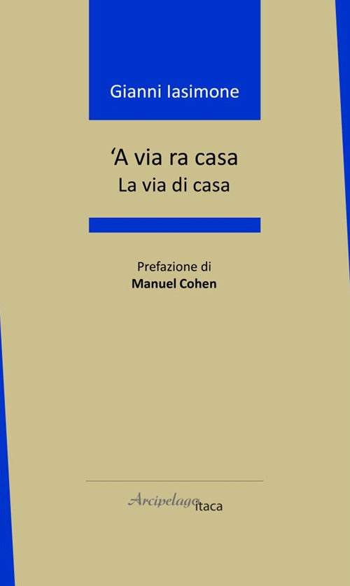 'A via ra casa. La via di casa