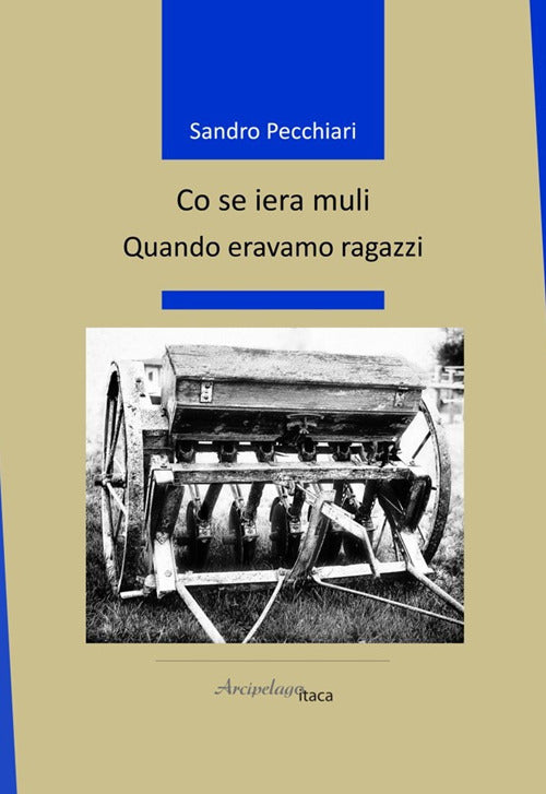 Co se iera muli. Quando eravamo ragazzi