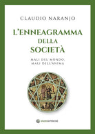 L'enneagramma della societ. Mali del mondo, mali dell'anima