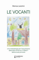 Le vocanti. Una metodologia per l'acquisizione della letto-scrittura in classe 1 della scuola primaria