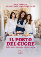 Il posto del cuore. Guida pratica alle migliori colazioni italiane