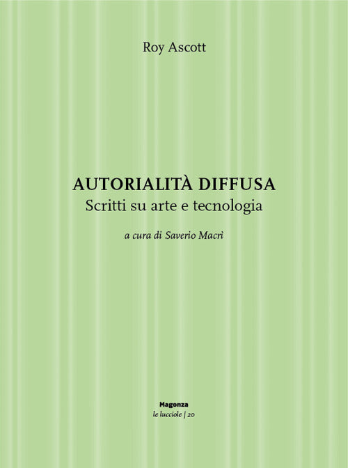 Autorialità diffusa. Scritti su arte e tecnologia