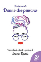 Il diario di donne che pensano. Raccolta di articoli e pensieri