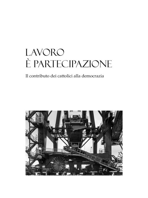 Lavoro partecipazione. Il contributo dei cattolici alla democrazia