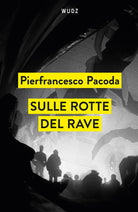 Sulle rotte del rave