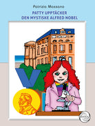 Patty upptcker den mystiske Alfred Nobel