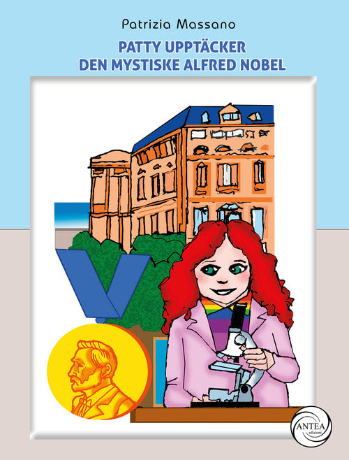 Patty upptcker den mystiske Alfred Nobel