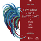 Brevi storie a due e quattro zampe. Da guardare ascoltare leggere cantare suonare